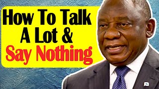 BIG Words That Mean NOTHING! Cyril Ramaphosas Nati
