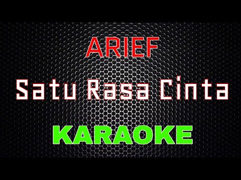 Arief - Satu Rasa Cinta [Karaoke] | LMusical