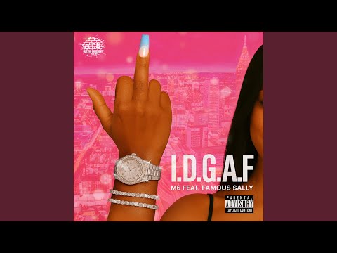 I.D.G.A.F (feat. FAMOUS SALLY)