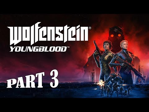 Wolfenstein: Youngblood Gameplay Walkthrough Part 3 PC - No Commentary (FULL GAME)