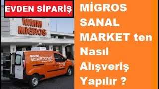 MİGROS SANAL MARKET ten Nasıl Alışveriş Yapılır ? (Evden Sipariş - Evd