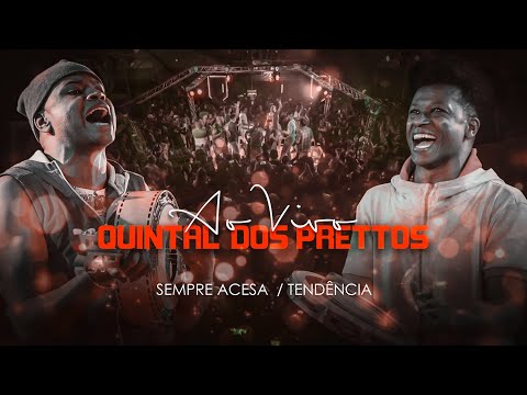 Sempre Acesa - Tendência - Quintal dos Prettos [DVD Oficial]