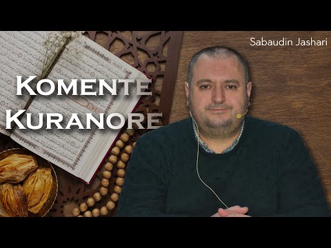 Komente Kuranore [Tefsir] nga surja "Llukman" (1) - Sabaudin Jashari