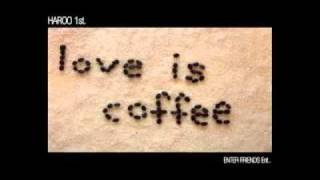 하루- Love Is Coffee (feat 이지혜, 진웅)