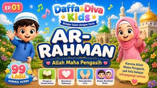 Download lagu Ar-Rahman (Allah Maha Pengasih) | Lagu Anak Islami | Asmaul Husna #01 | Daffa & Diva Kids mp3