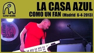 LA CASA AZUL - Como Un Fan [Live Siroco, Madrid | 6-4-2013] 17/18