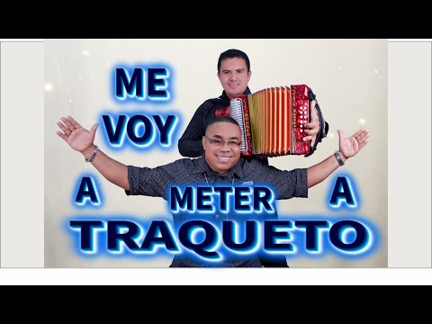 ME VOY A METER A TRAQUETO : MARIO PEREZ Y NORBEY VIDAL