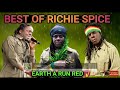 Richie Spice Best Of REGGAE MIX 2023 EARTH A RUN RED Richie Spice DJ MURRAY