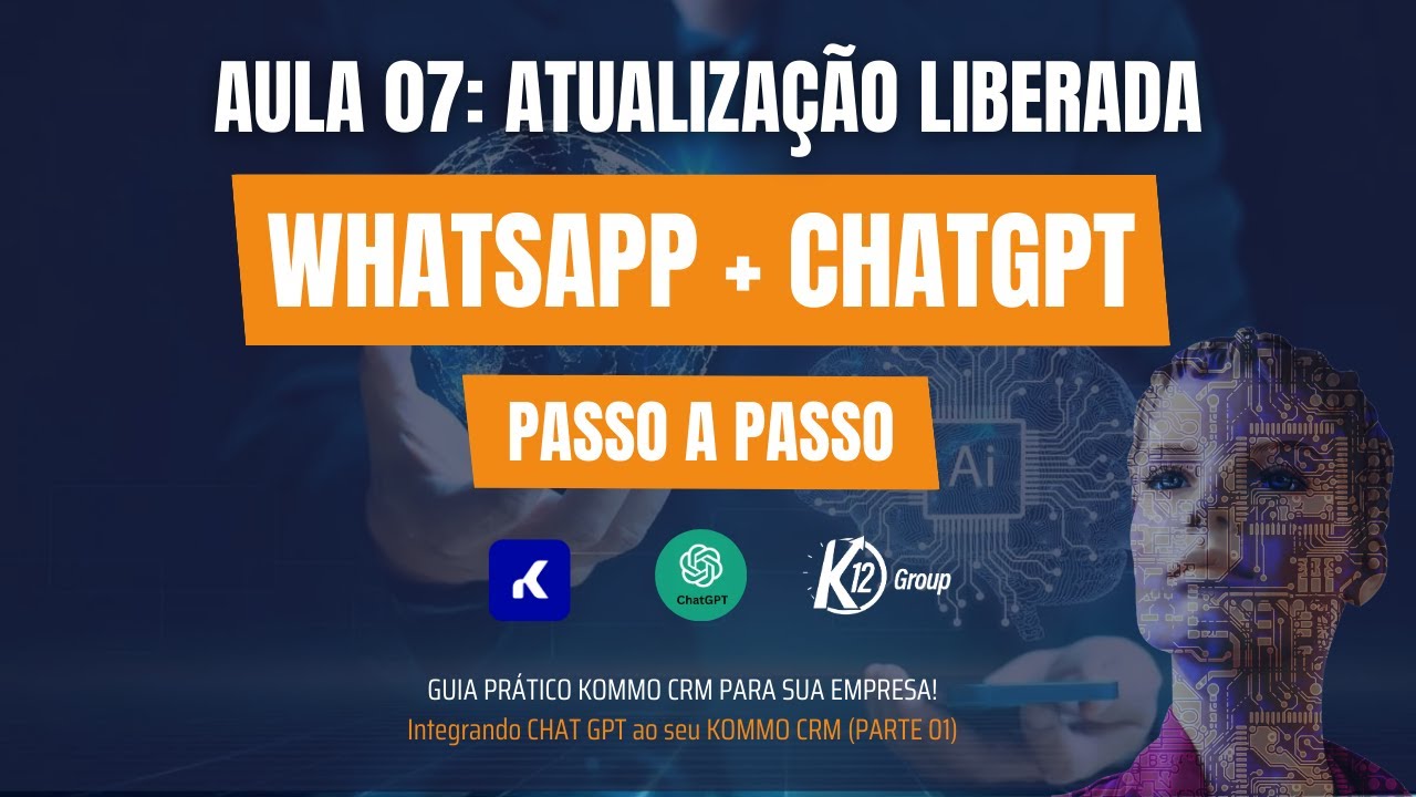 Como conectar o Whatsapp no Chat GPT via Kommo CRM | Aula 07 (parte 01)