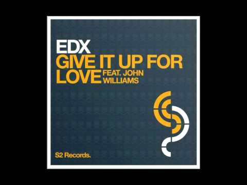 EDX feat. John Williams - Give It Up For Love (Dub Mix)