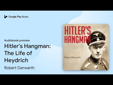 Hitler's Hangman: The Life of Heydrich by Robert Gerwarth · Audiobook preview