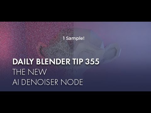 Daily Blender Tip 355 - The new AI Denoiser node (Blender 2.81)