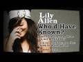 Lily Allen - Who'd Have Known? 