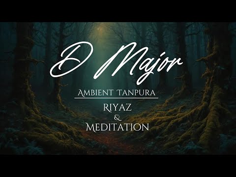 D Major scale ambient Tanpura Drone | Riyaz & Meditation #tanpura #riyaz #meditation