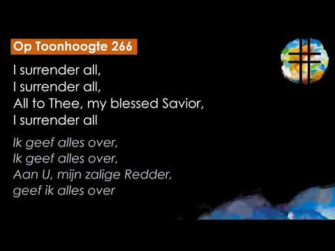 Op Toonhoogte 266 All to Jesus I surrender