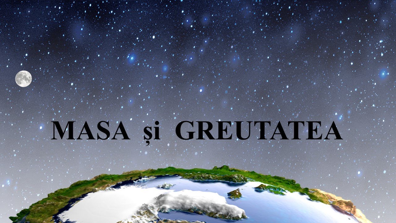 MASA ?I GREUTATEA