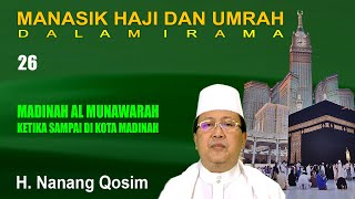 Download lagu Nanang Qosim - Madinah Al Munawaroh Manasik Haji Dalam Irama Part 26 (Panduan Doa Haji dan Umrah) mp3