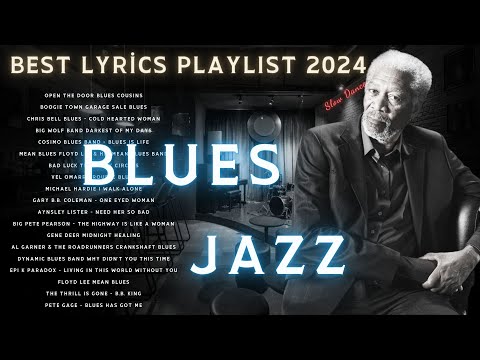 Best Lyrics Blues Jazz Music - Beautiful Relaxing Blues Music Playlist 2024