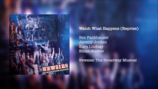 Newsies: The Broadway Musical - Watch What Happens (Reprise)