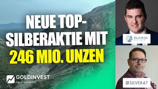 Silver47 & Summa Silver fusionieren: Neue Top-Silberaktie mit 246 Mio. Unzen!