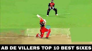 Ab de Villiers top 10 Best Sixes in Cricket Ever || Mr 360° of cricket