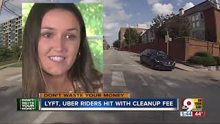 Don't Waste Your Money: Lyft, Uber riders hit with fees for fake messes