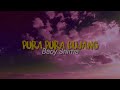 Pura pura Bujang | Baby Shima // lirikvideo Pura pura Bujang | Baby Shima // lirikvideo