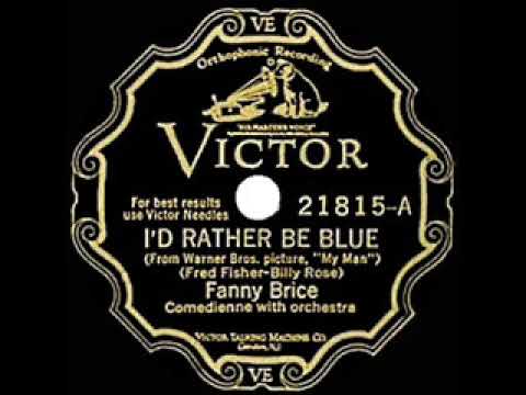 1929 HITS ARCHIVE: I’d Rather Be Blue Over You - Fanny Brice