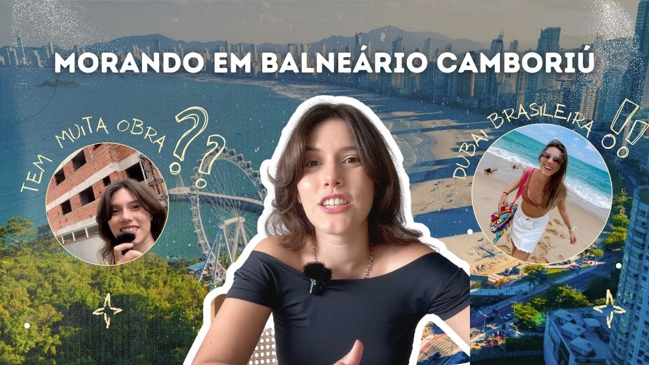 VALE A PENA MORAR EM BALNEÁRIO CAMBORIÚ?