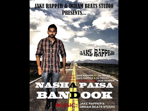 NASHA PAISA BANDOOK (RAP)