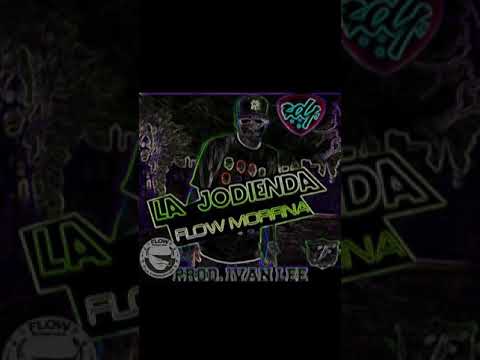 Flow Morfina-La Jodienda (Prod. by Ivan Lee)