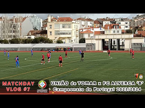 União de Tomar 1-0 FC Alverca 'B' | Campeonato de Portugal 2023/24 | MATCHDAY VLOG #7