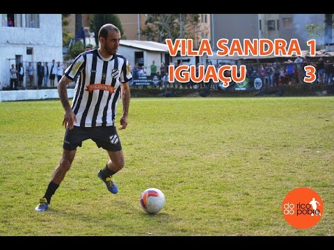 [VT]  VILA SANDRA 1 X 3 IGUAÇU [3ª RODADA TAÇA PARANÁ 2017]
