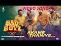 Akame Thaniye Video Song Bad Boyz Omar Lulu Rahman Bibin George William Francis