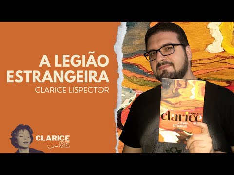 RESENHA | A LEGIÃO ESTRANGEIRA, de Clarice Lispector