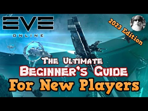 The Ultimate Beginner's Guide to EVE Online in 2023 for New Players