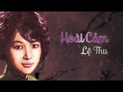 GHI ÂM TRƯỚC 1975| HOÀI CẢM| LỆ THU