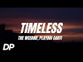 The Weeknd Playboi Carti Timeless Lyrics Slowed