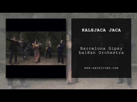 Barcelona Gipsy balKan Orchestra - Kalejaca Jaca (Official Audio)