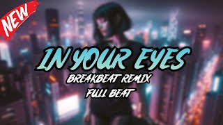 Download lagu DJ IN YOUR EYES BREAKBEAT REMIX FULL MELODY TERBARU 2024 mp3 Download lagu DJ IN YOUR EYES BREAKBEAT REMIX FULL MELODY TERBARU 2024 mp3