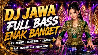 Download lagu DJ JAWA FULL BASS ENAK BANGET | Kalung Emas, Pamer Bojo, Sayang 2 | Lagu Jawa Ora Ilang Mergo Jaman mp3 Download lagu DJ JAWA FULL BASS ENAK BANGET | Kalung Emas, Pamer Bojo, Sayang 2 | Lagu Jawa Ora Ilang Mergo Jaman mp3