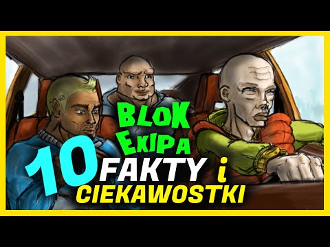 BLOK EKIPA - (10) FAKTY I CIEKAWOSTKI