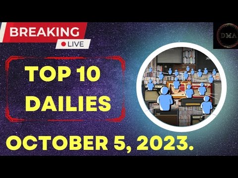 TOP 10 DAILIES___OCTOBER 5, 2023.#education #news #youtube #views #upsc #today #viral #english.