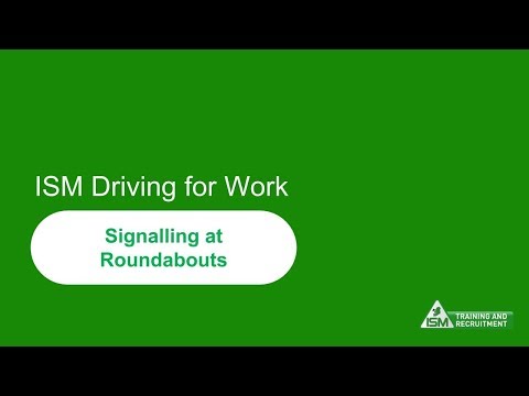 Driving for Work 3   Signalling at Roundabouts