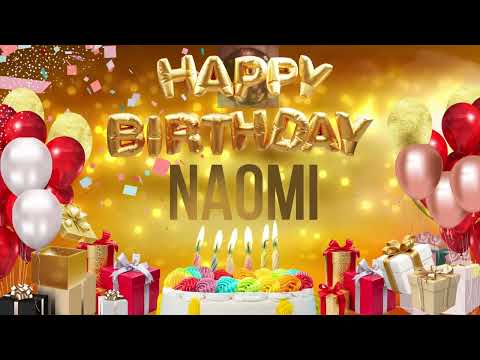 NAOMi - Happy Birthday Naomi