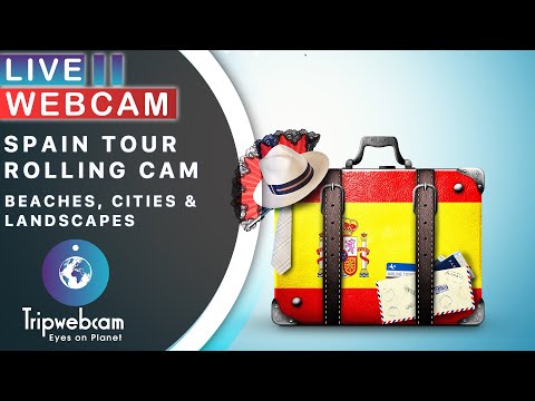 Spain Live Webcam - Rolling Tour | Beaches, Cities & Landscapes