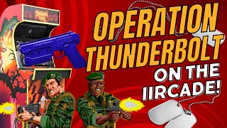 Operation Thunderbolt On iiRcade Review!  They Added Another Light Gun Game! Sinden Fun?