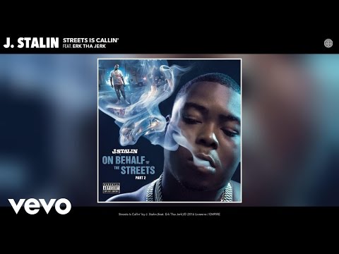 J. Stalin - Streets Is Callin' (Audio) ft. Erk Tha Jerk