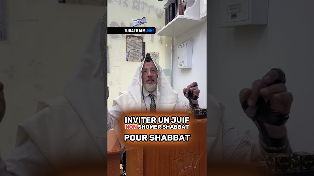 Inviter un juif NON Shomer Shabbat pour Shabbat !2 halakhot par jour pour être ben olam aba 🔥