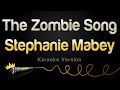 Stephanie Mabey The Zombie Song Karaoke Version